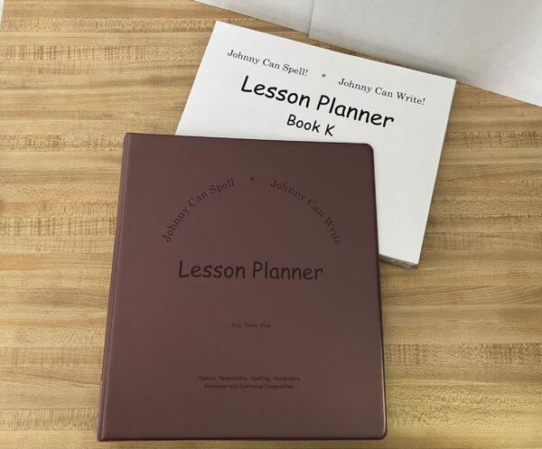 Johnny Can Spell & Write Lesson Planner, Book K